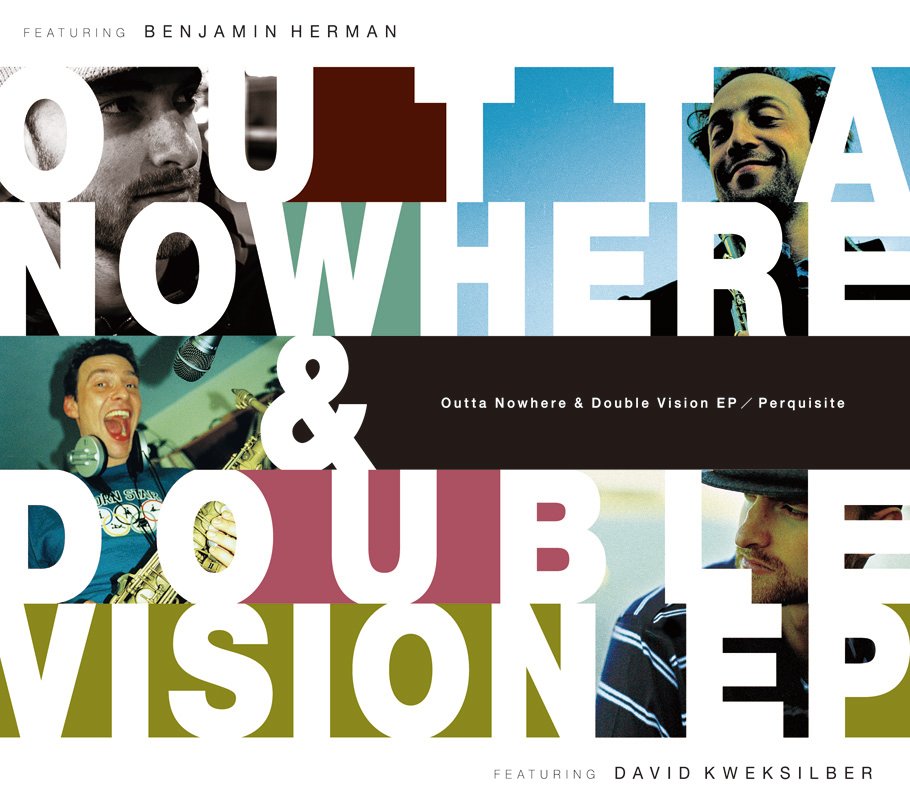 Perquisite ft. Benjamin Herman & David Kweksilber - Outta Nowhere & Double Vision EP (CD)