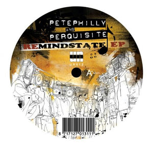 Pete Philly & Perquisite - Remindstate (12"EP)