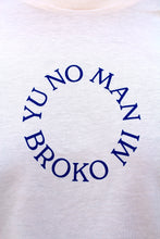 Load image into Gallery viewer, Jeangu Macrooy - Yu No Man Broko Mi T-shirt Male